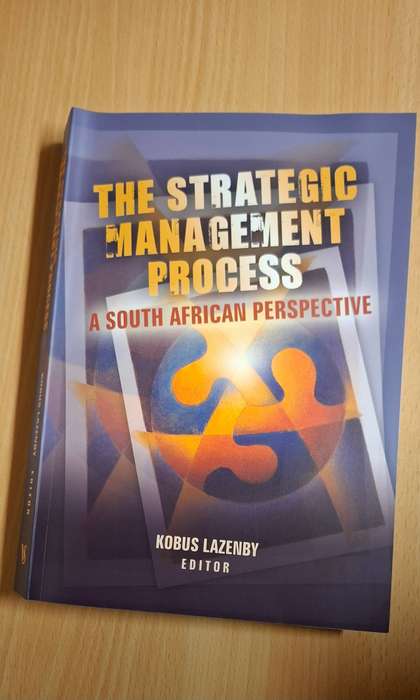 The Strategic Management Process - A South African Perspective : Kobus Lazenby