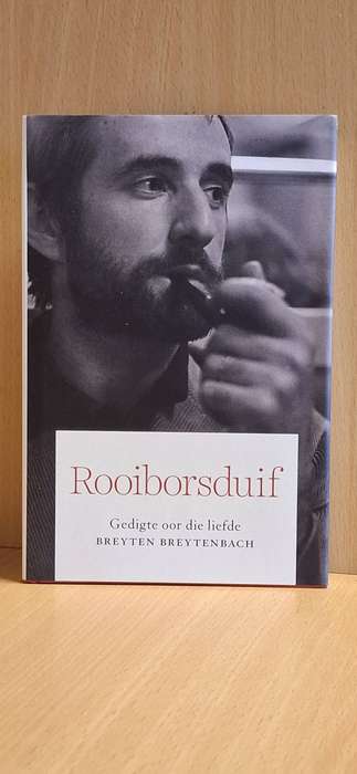 Rooiborsduif - Gedigte oor die liefde : Breyten Breytenbach