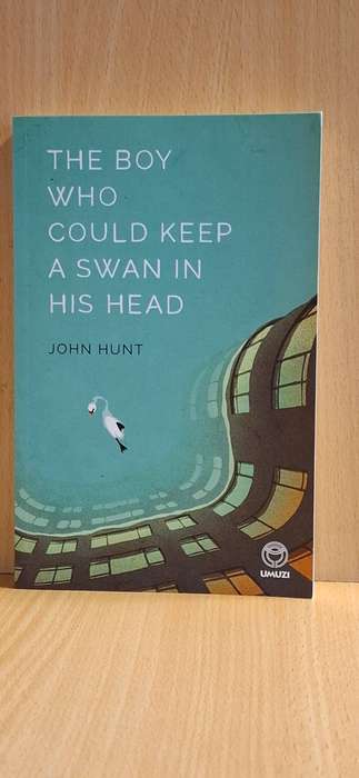 The Boy who Could Keep a Swan in His Head : John Hunt (Paperback)