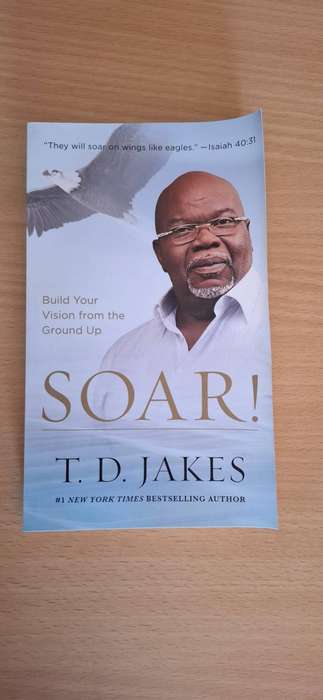 Soar!  T.D. Jakes  (Small Paperback)