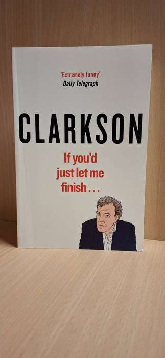 Clarkson - If you`d just let me finish....  (Large Paperback)