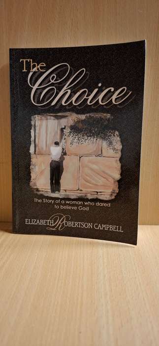 The Choice : Elizabeth Robertson Campbell (Paperback)