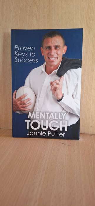 Mentally Tough - Proven Keys to Success : Jannie Putter  (Paperback)