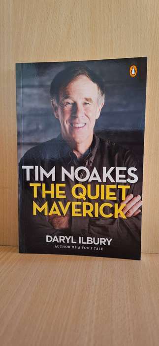 Tim Noakes The Quiet Maverick : Daryl Ilbury (Paperback)
