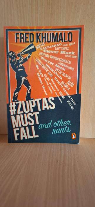 #Zuptas Must Fall and other Rants : Fred Khumalo (Large Paperback)