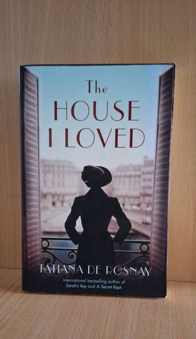The House I Loved : Tatiana De Rosnay (Paperback)