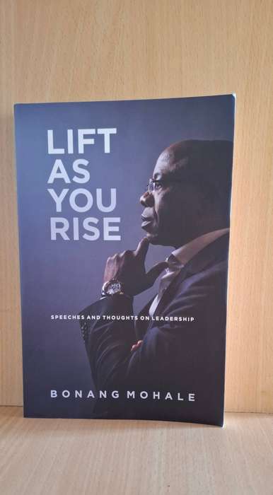 Lift As Your Rise - Speeches and Thoughts on Leadership : Bonang Mohale (Paperback)