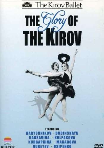 Glory of the Kirov / Mikhail Baryshnikov, Rudolf Nureyev, Natalia Makarova, Natalia Dudinskaya dvd