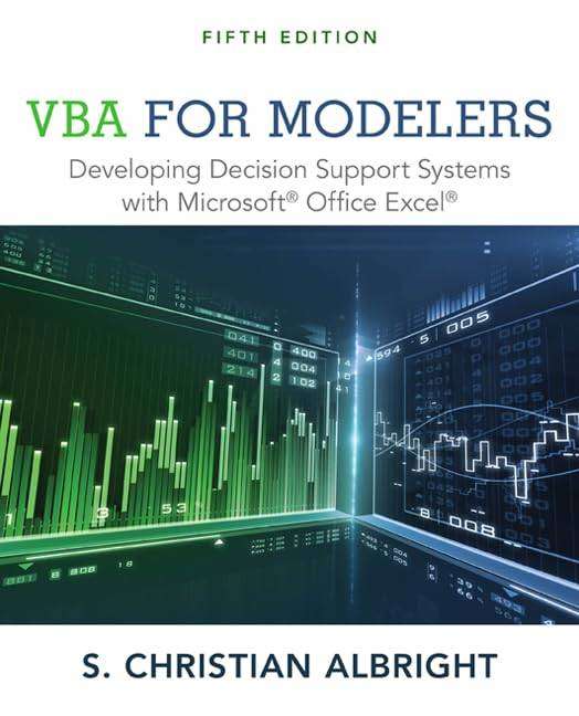 VBA for Modelers: Developing Decision Support Systems with Microsoft® Office Excel®