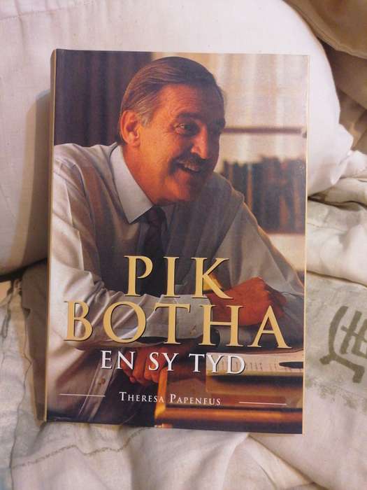 Pik Botha and his times Theresa Papenfus