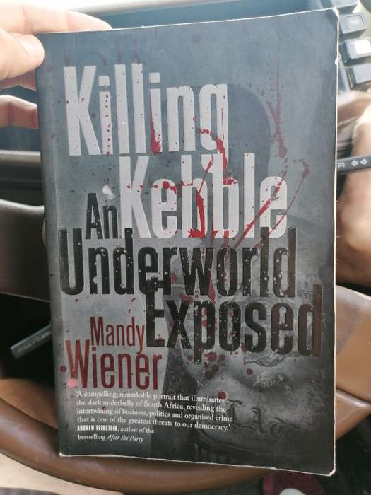 Killing Kebble: An Underworld Exposed Book by Mandy Wiener