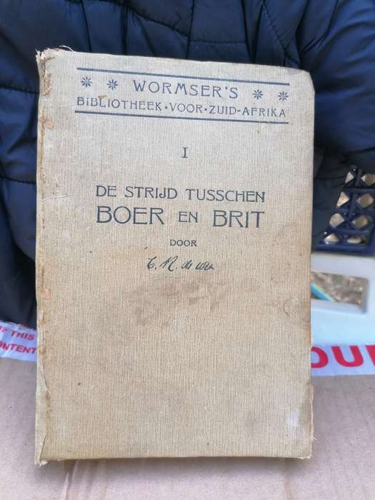 De Strijd Tusschen Boer en Brit. De Herinnering van den Boeren-General C. R. de Wet 1903