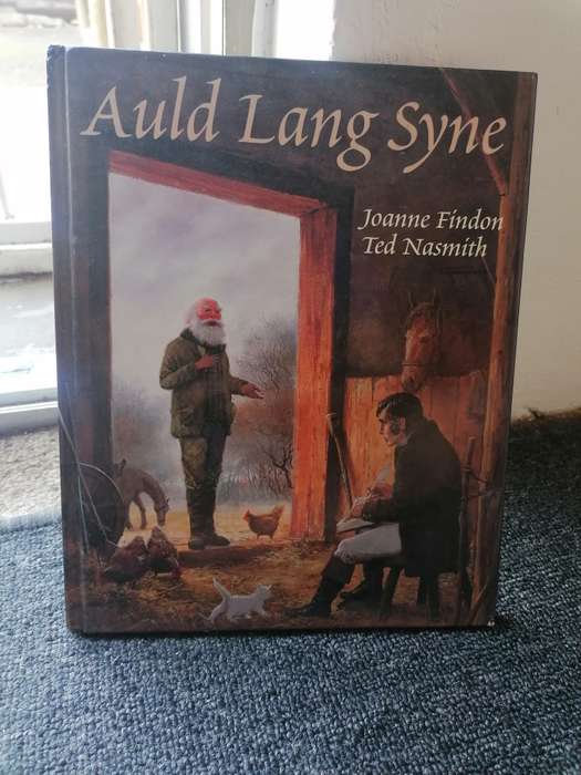 Auld Lang Syne: The Story of Robert Burns Book by Joanne Findon
