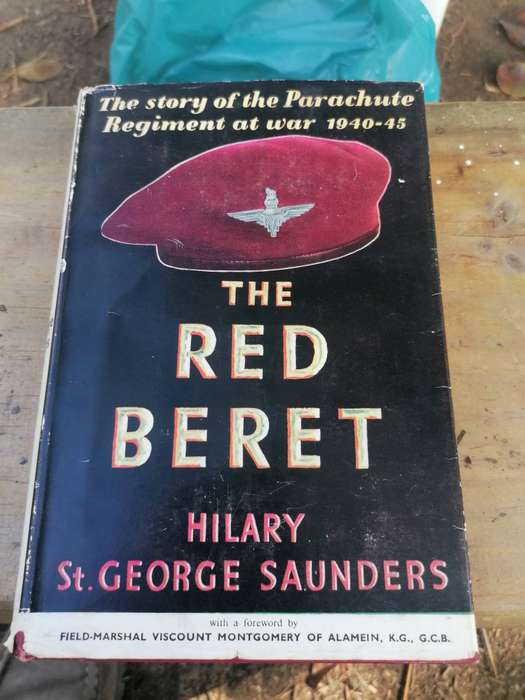 THE RED BERET: THE STORY OF THE PARACHUTE REGIMENT AT WAR 1940-1945