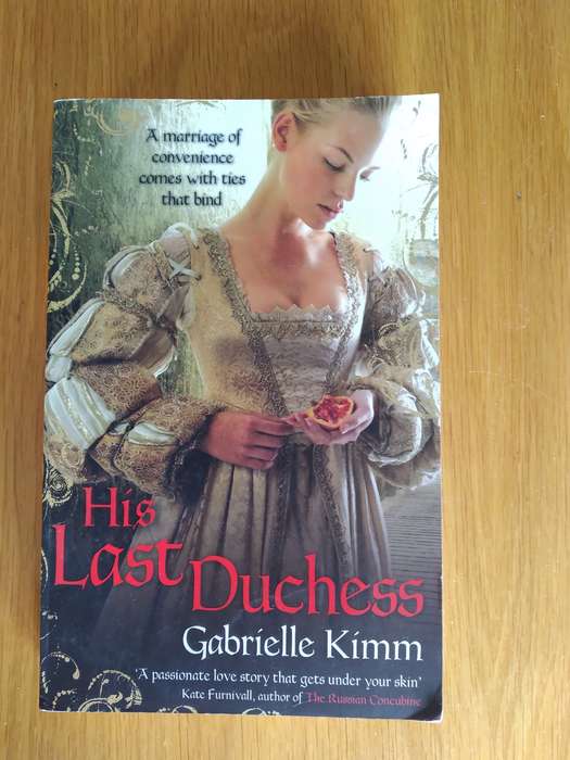 His Last Duchess By Gabrielle Kimm