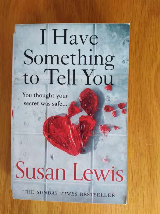 I Have Something To Tell You By Susan Lewis