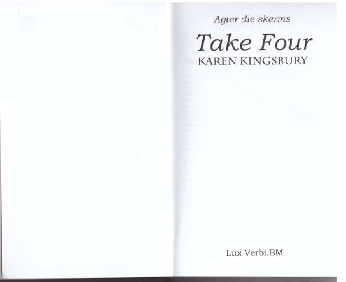 Agter die Skerms: Take Four  --  Karen Kingsbury