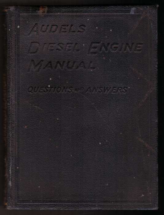Audels Diesel Engine Manual: Questions and Answers --  A. B. Green, R. A. Zoeller