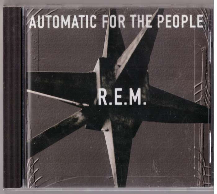 R.E.M.  Automatic For The People
