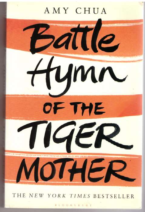 Battle Hymn of the Tiger Mother - Amy Chua