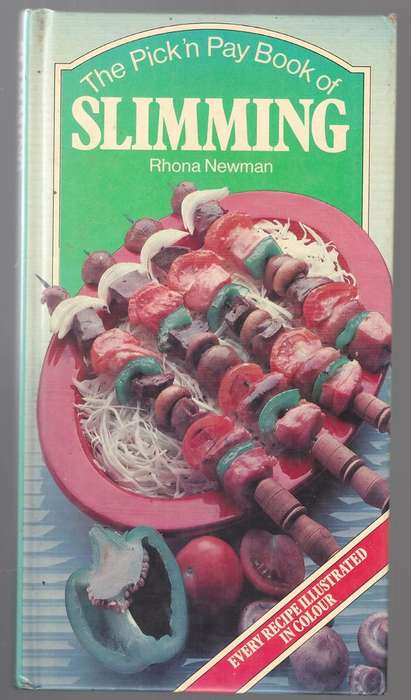 The Pick 'n Pay Book of Slimming -- Rhona Newman