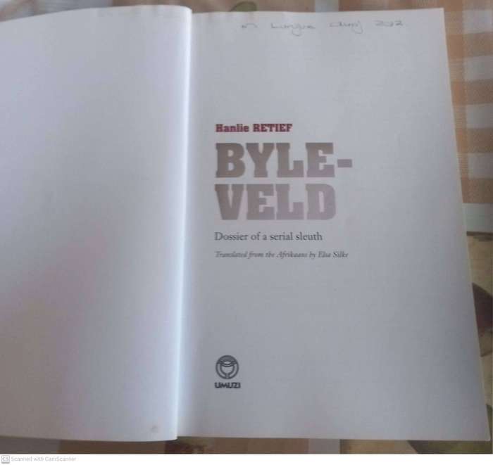 Byleveld: Dossier of a Serial Sleuth -- Hanlie Retief