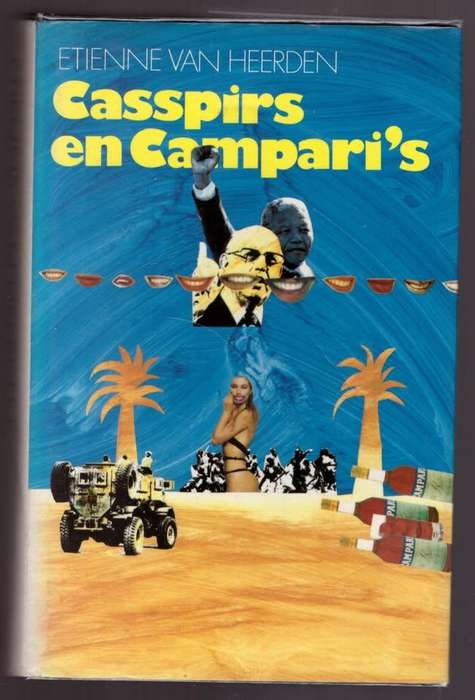 Casspirs en campari's: 'n historiese entertainment -- Etienne van Heerden