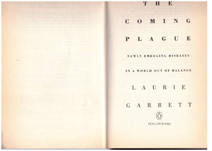 The Coming Plague: Newly Emerging Diseases in a World out of Balance - Laurie Garrett