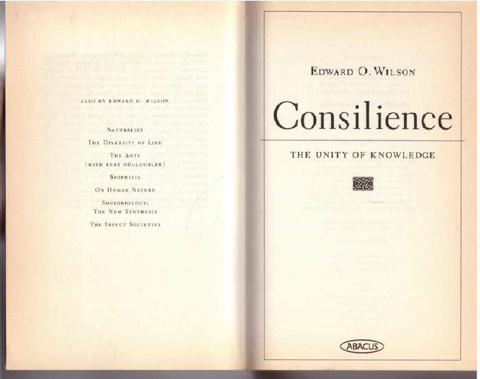 Consilience: The Unity of Knowledge - Edward O. Wilson