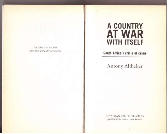 A Country at War with Itself: South Africa's crisis of crime - Antony Altbeker