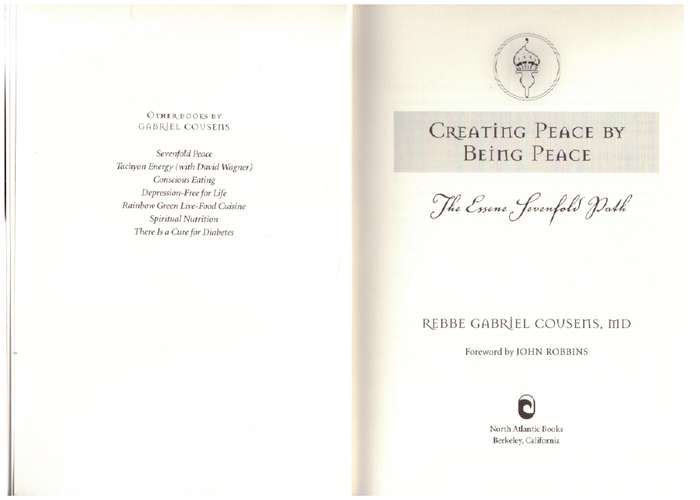 Creating Peace by Being Peace: The Essene Sevenfold Path - Gabriel Cousens