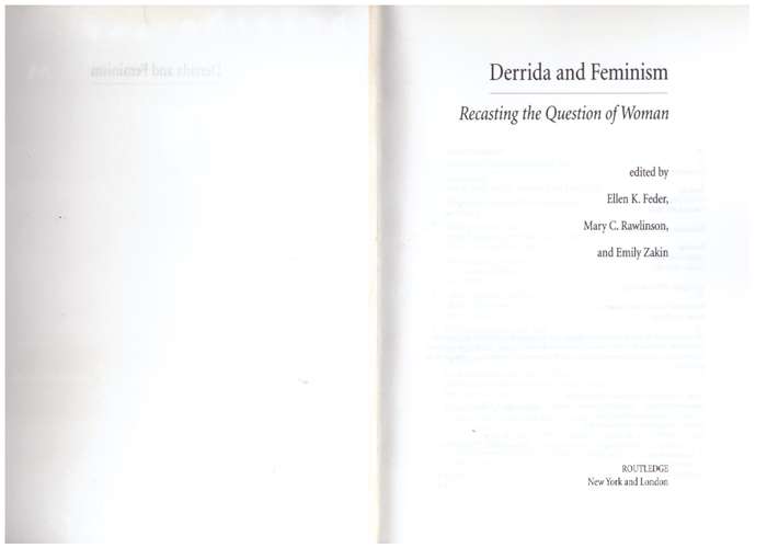 Derrida and Feminism: Recasting the Question of Woman - Ellen Feder, Mary C. Rawlinson, Emily Zaki