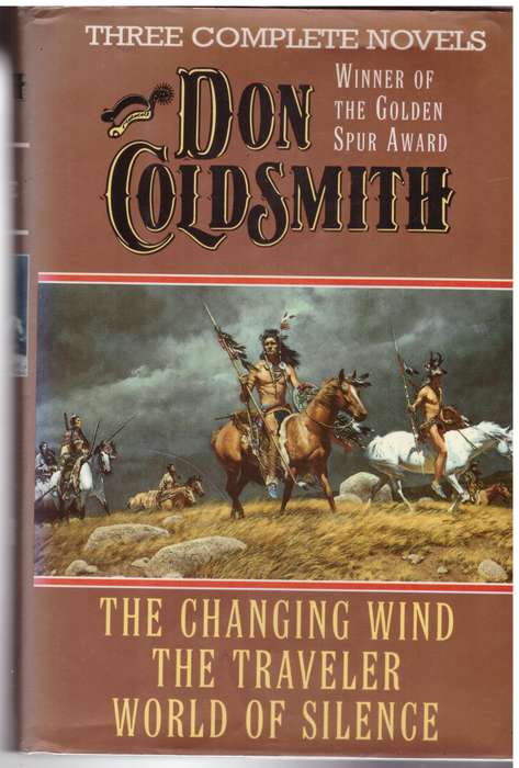 Don Coldsmith Omnibus: The Changing Wind/The Traveler/World of Silence
