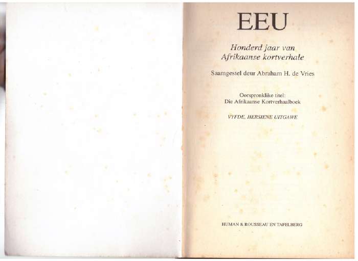 Eeu: honderd jaar van Afrikaanse kortverhale -- Abraham H. De Vries [Samesteller]