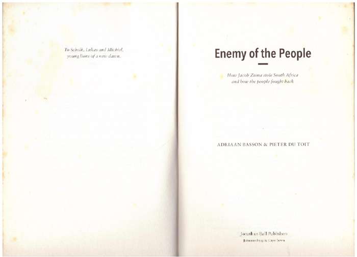 Enemy of the people: How Jacob Zuma stole South Africa - Adrian Basson, Pieter du Toit