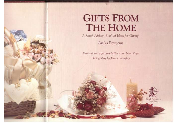 Gifts from the Home: A South African Book of Ideas for Giving -- Anika Pretorius