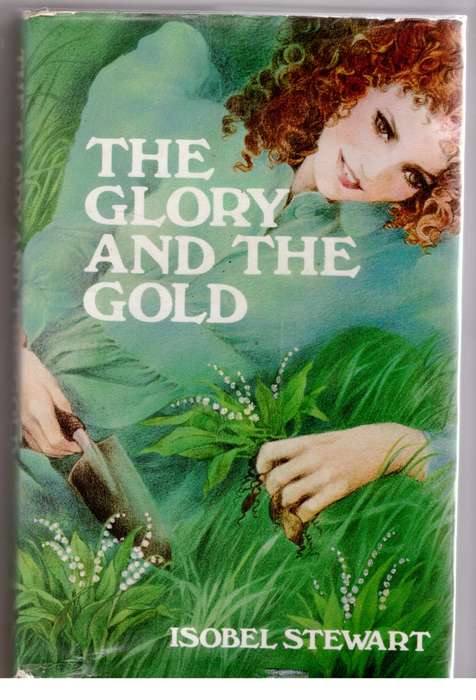 The Glory and the Gold --  Isobel Stewart