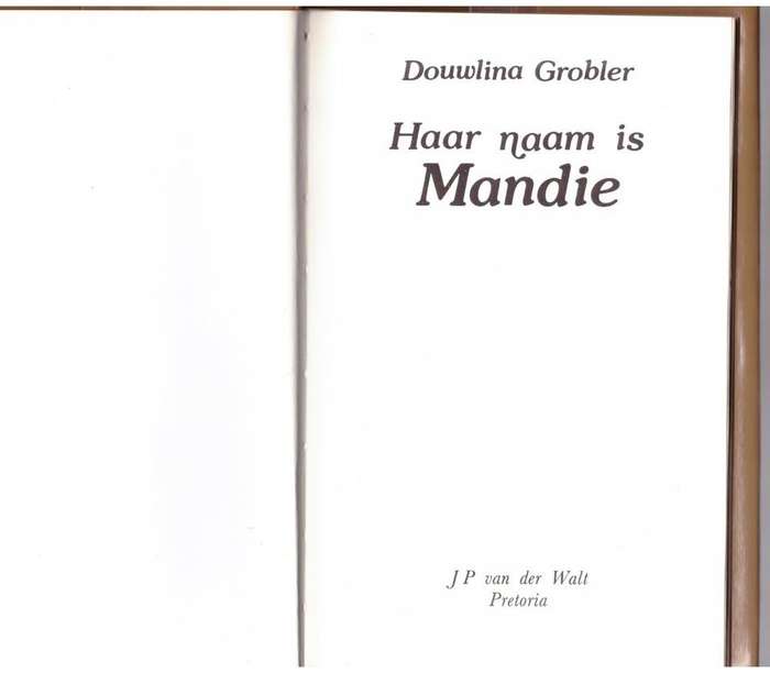 Haar naam is Mandie -- Douwlina Grobler