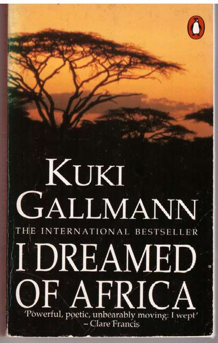 I Dreamed of Africa -- Kuki Gallmann