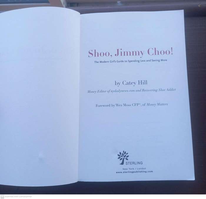 Shoo, Jimmy Choo!: The Modern Girl's Guide to Spending Less and Saving More --  Catey Hill
