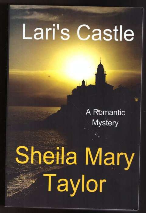 Lari's Castle: A Romantic Mystery -- Sheila Mary Taylor