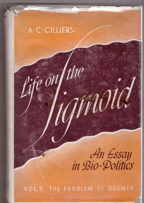 Life on the Sigmoid: An Essay in Bio-Politics --  A. C. Cilliers  **SIGNED**