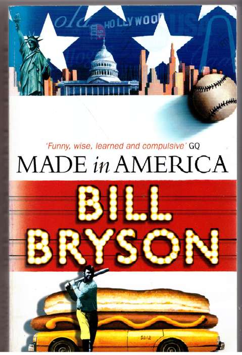 Made in America: An Informal History of American English - Bill Bryson