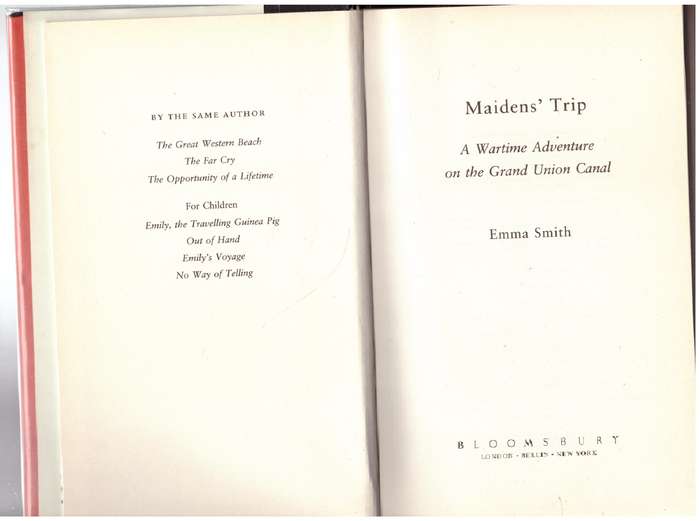 Maidens' Trip: A Wartime Adventure on the Grand Union Canal  --  Emma Smith