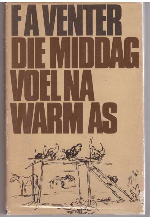 Die Middag voel na Warm As  --  F. A. Venter