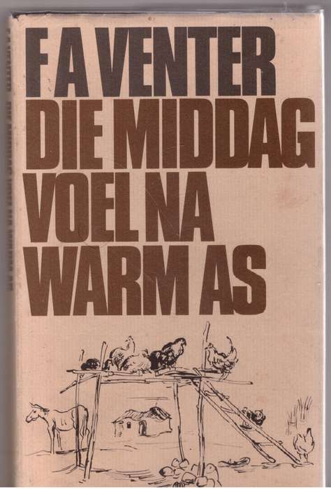 Die Middag voel na Warm As  --  F. A. Venter
