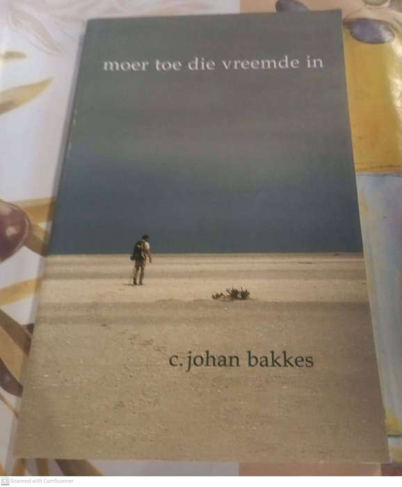 Moer Toe Die Vreemde In -- C. Johan Bakkes *GETEKEN*
