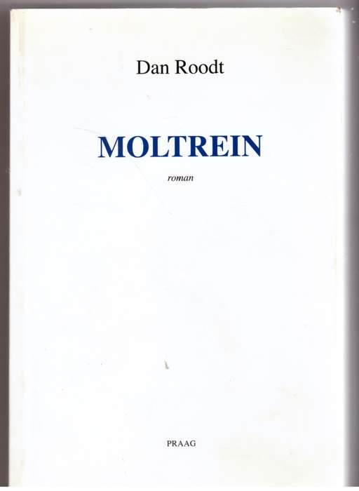 Moltrein  --  Dan Roodt
