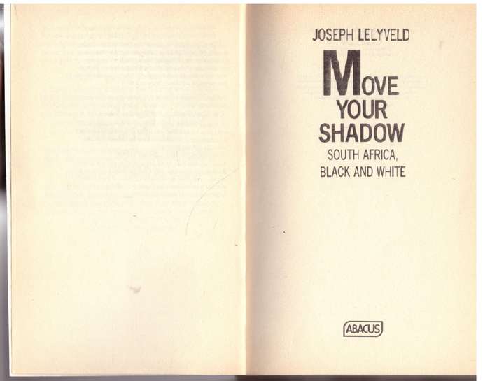 Move Your Shadow: South Africa, Black and White -  Joseph Lelyveld
