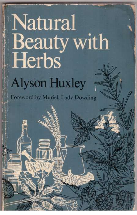 Natural beauty with herbs  --  Alyson Huxley
